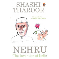 Nehru : The Invention Of India